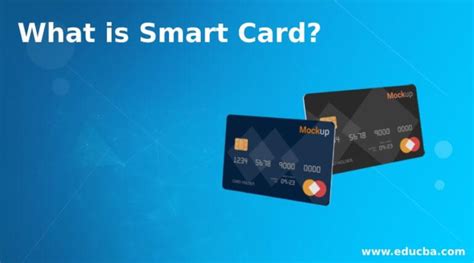 meaning of smart card|how smart cards work.